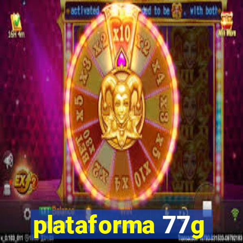 plataforma 77g